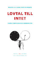 Lovtal till intet : ess&auml;er om filosofisk hermeneutik