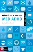 F&ouml;rst&aring; och arbeta med ADHD