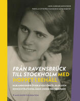 Fr&aring;n Ravensbr&uuml;ck till Stockholm med hoppet i beh&aring;ll