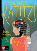 Katitzi barnbruden & Katitzi p&aring; flykt