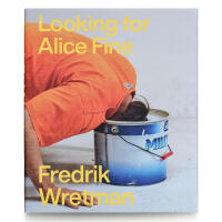 FREDRIK WRETMAN: LOOKING FOR ALICE FINE