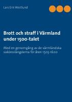 Brott och straff i V&auml;rmland under 1500-talet