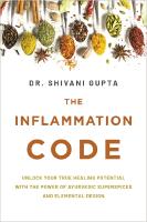 The Inflammation Code: Unlocking the Power of Superherbs from Ayurveda&mdash;Your Ultimate Tool Kit for Healing and Wellness