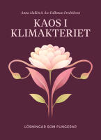 Kaos i klimakteriet : l&ouml;sningar som fungerar