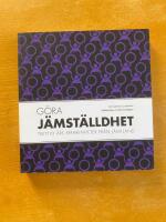 G&ouml;ra j&auml;mst&auml;lldhet : trettio &aring;rs erfarenhet fr&aring;n J&auml;mtland