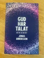 Gud har talat - Vad g&ouml;r jag med det?