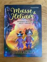 Musse & Helium. Mysteriet med h&aring;let i v&auml;ggen