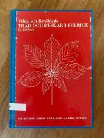 Vilda och f&ouml;rvildade tr&auml;d och buskar i Sverige : en f&auml;ltflora
