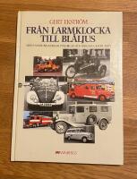 Från larmklocka till blåljus : ambulanser, brandbilar, polisbilar och bärgare genom åren