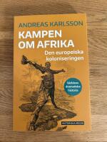 Kampen om Afrika : den europeiska koloniseringen