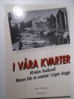 I v&aring;ra kvarter, 40-talets Hudiksvall