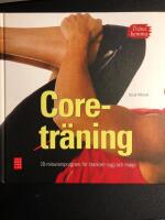 Tr&auml;na hemma : coretr&auml;ning. 20-minutersprogram f&ouml;r starkare rygg och mage