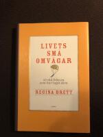 Livets sm&aring; omv&auml;gar : 50 r&aring;d fr&aring;n en som har tagit dem
