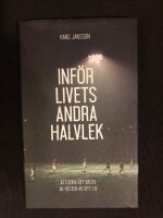 Inf&ouml;r livets andra halvlek : att g&ouml;ra det b&auml;sta av resten av ditt liv