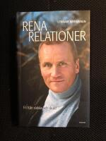 Rena relationer : fri fr&aring;n r&auml;dsla och skuld