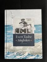 Evert Taube : s&aring;ngboken