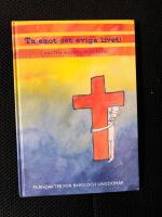 Ta emot det eviga livet! - 75 andakter f&ouml;r juniorer