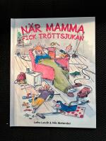 N&auml;r mamma fick tr&ouml;ttsjukan