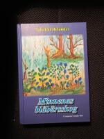 Minnenas bl&aring;b&auml;rsskog : min v&auml;g fr&aring;n f&ouml;rnedring och &aring;ngest til samt m&auml;nniskov&auml;rde, ur mina dagboksanteckningar (1978-1985)
