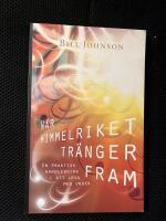 N&auml;r himmelriket tr&auml;nger fram : en praktisk handledning i att leva med under