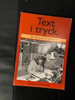 Text i tryck : n&auml;r f&auml;ltmaterial blir publikation