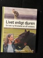 Livet enligt djuren : en helt ny f&ouml;rst&aring;else av v&aring;r existens
