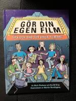 G&ouml;r din egen film : Tips och r&aring;d f&ouml;r unga filmare