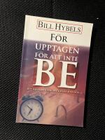 F&ouml;r upptagen f&ouml;r att inte be : att varva ner f&ouml;r att umg&aring;s med Gud