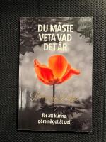 Du m&aring;ste veta vad det &auml;r f&ouml;r att kunna g&ouml;ra n&aring;got &aring;t det