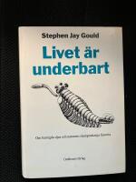 Livet &auml;r underbart : om fem&ouml;gda djur och naturens slumpm&auml;ssiga historia