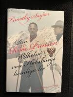Den r&ouml;de prinsen : Wilhelm von Habsburgs hemliga liv