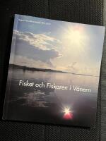 Fisket och fiskaren i V&auml;nern : rapport fr&aring;n dokumentation 2011-2012
