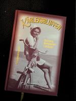 K&auml;rleksbluffen : en sj&auml;lvbiografi ur minnen, dagb&ouml;cker och brev