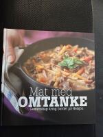 Mat med omtanke : gemenskap kring bordet p&aring; Helsj&ouml;n