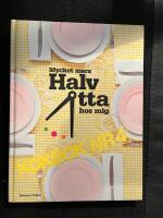 Mycket mera Halv &aring;tta hos mig : kokbok nr 4