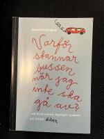 Varf&ouml;r stannar bussen n&auml;r jag inte ska g&aring; av?