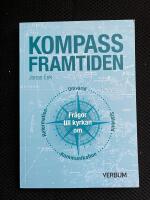 Kompass framtiden : fr&aring;gor till kyrkan om omv&auml;rld, sj&auml;lvbild, kommunikation, reformation