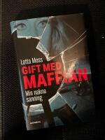 Gift med maffian : min nakna sanning