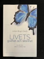 Livets godhet och sk&ouml;net : ikl&auml;d dig kristi karakt&auml;r