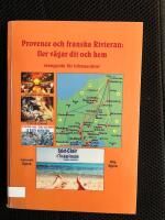 Provence och franska Rivieran : fler v&auml;gar dit och hem