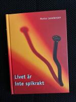 Livet &auml;r inte spikrakt