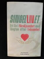 Singellivet : ett liv i f&ouml;rn&ouml;jsamhet med l&auml;ngtan efter tv&aring;samhet
