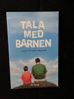 Tala med barnen : ess&auml;er f&ouml;r samtal med barn