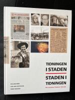 Tidningen i staden : staden i tidningen : Nya Lidk&ouml;pings-tidningen 1903-2003