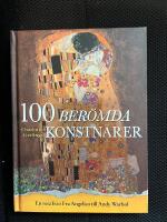 100 ber&ouml;mda konstn&auml;rer : en resa fr&aring;n Fra Angelico till Andy Warhol