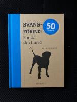 Svansf&ouml;ring : f&ouml;rst&aring; din hund