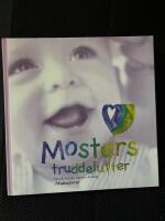 Mosters truddelutter [Kombinerat material] : musik f&ouml;r det nya livet