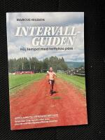 Intervallguiden : h&ouml;j tempot med fartfyllda pass