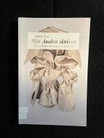 N&auml;r andra skriver : skrivande som motst&aring;nd, ansvar och tid