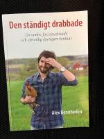 Den st&auml;ndigt drabbade - En sambo, far, l&aring;tsasbonde och ofrivillig djur&auml;gare ber&auml;ttar